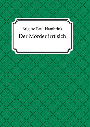 Der Mörder irrt sich