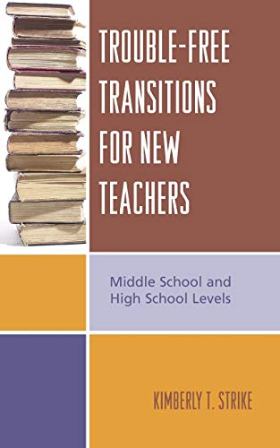 Trouble-Free Transitions for New Teachers: Middle School and High School Levels