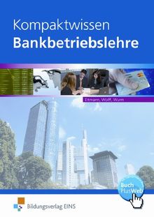 Kompaktwissen Bankbetriebslehre. Lehr-/Fachbuch