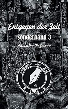 Sonderband 3: Entgegen der Zeit