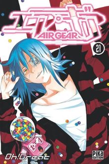 Air gear. Vol. 21