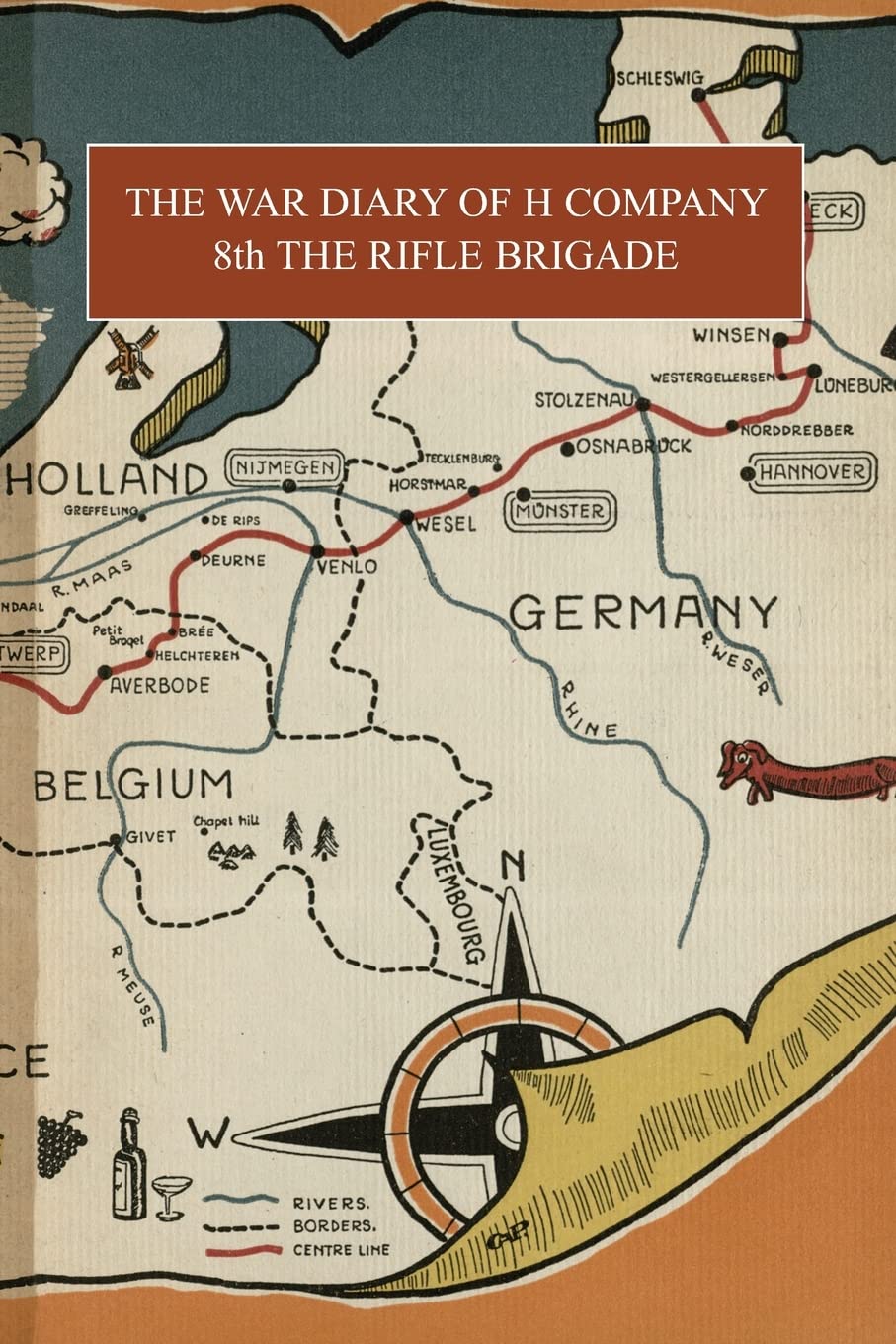 THE WAR DIARY OF H COMPANY: 8th THE RIFLE BRIGADE