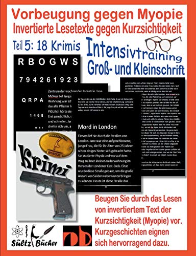 Vorbeugung gegen Myopie - Invertierte Lesetexte gegen Kurzsichtigkeit - INTENSIVTRAINING: Große und kleine Schrift im Wechsel