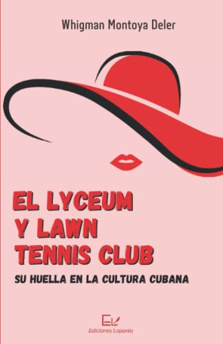 El Lyceum y Lawn Tennis Club: su huella en la cultura cubana