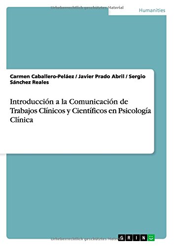 Introducción a la Comunicación de Trabajos Clínicos y Científicos en Psicología Clínica