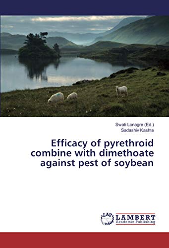 Efficacy of pyrethroid combine with dimethoate against pest of soybean
