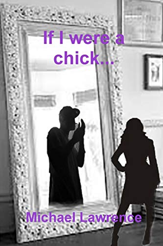 If I were a chick. . .