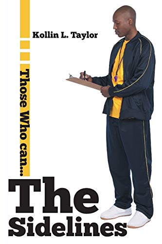 The Sidelines: Those Who Can . . .