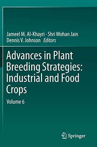 Advances in Plant Breeding Strategies: Industrial and Food Crops: Volume 6