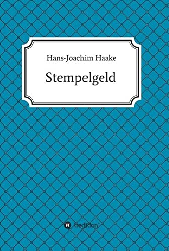 Stempelgeld: Eine Detektivgeschichte aus der Zeit, als Strickpullover und Turnschuhe salonfähig wurden