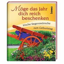 Moge Das Jahr Dich Reich Beschenken Irische Segenswunsche Zum Geburtstag Von Volker Bauch