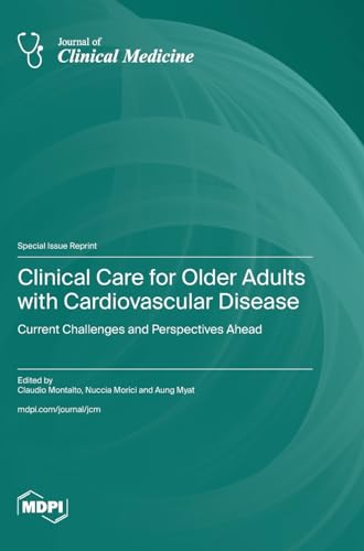 Clinical Care for Older Adults with Cardiovascular Disease: Current Challenges and Perspectives Ahead