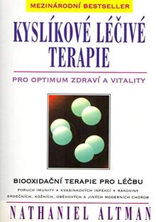 Kyslíkové léčivé terapie: Pro optimum zdraví a vitality (1998)