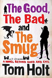 The Good, the Bad and the Smug de Holt, Tom | Livre | état très bon