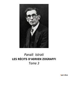 LES RECITS D’ADRIEN ZOGRAFFI : Tome 3