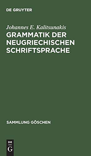 Grammatik der neugriechischen Schriftsprache (Sammlung Göschen, 947, Band 947)