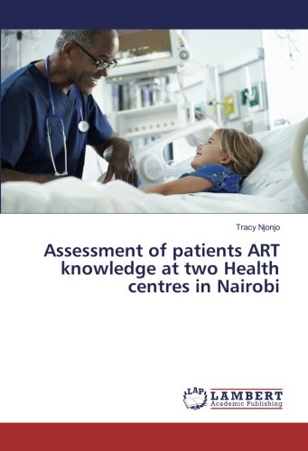 Assessment of patients ART knowledge at two Health centres in Nairobi