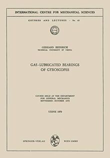 Gas-Lubricated Bearings of Gyroscopes: Course Held at the Department for General Mechanics, September – October 1970 (CISM International Centre for Mechanical Sciences, 43, Band 43)