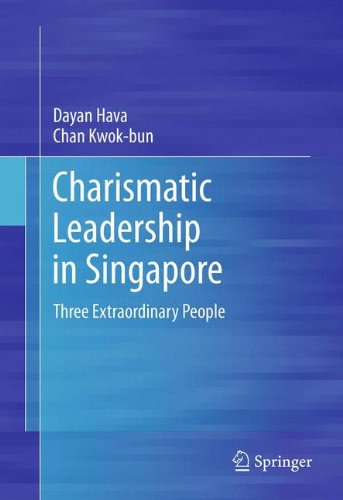 Charismatic Leadership in Singapore: Three Extraordinary People