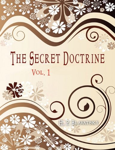 Blavatsky, H. P. The Secret Doctrine, Vol 1