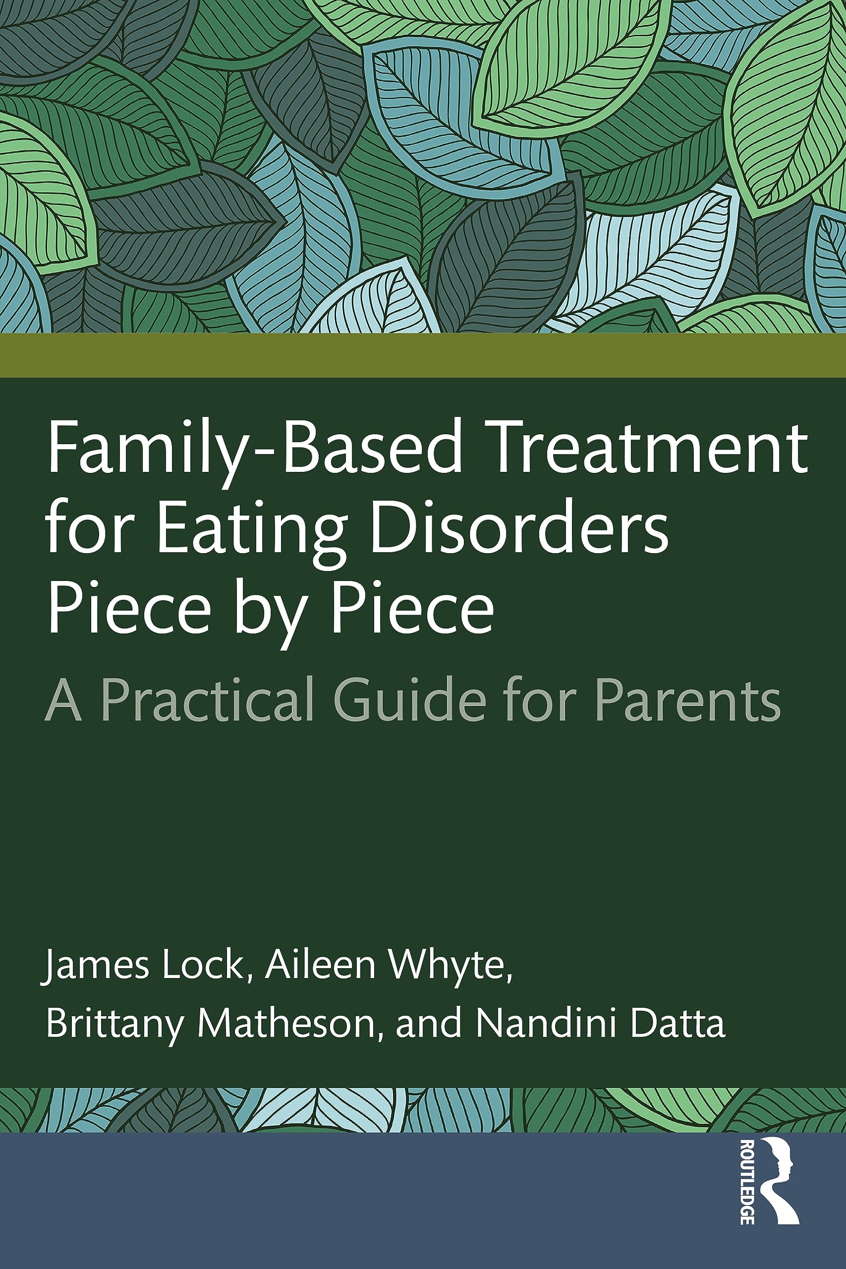 James Lock Family-Based Treatment For Eating Disorders Piece By Piece, A Practical Guide For Parents