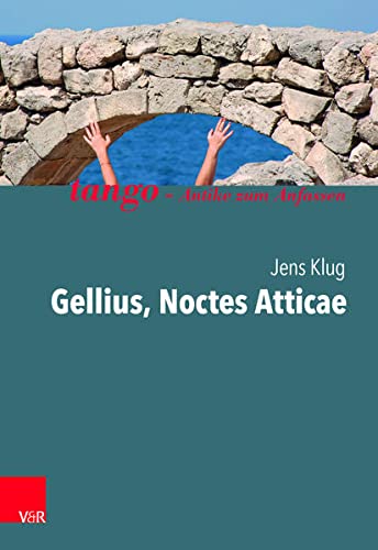 tango - Antike zum Anfassen   Gellius Noctes Atticae - Jens Klug Kartoniert (TB)