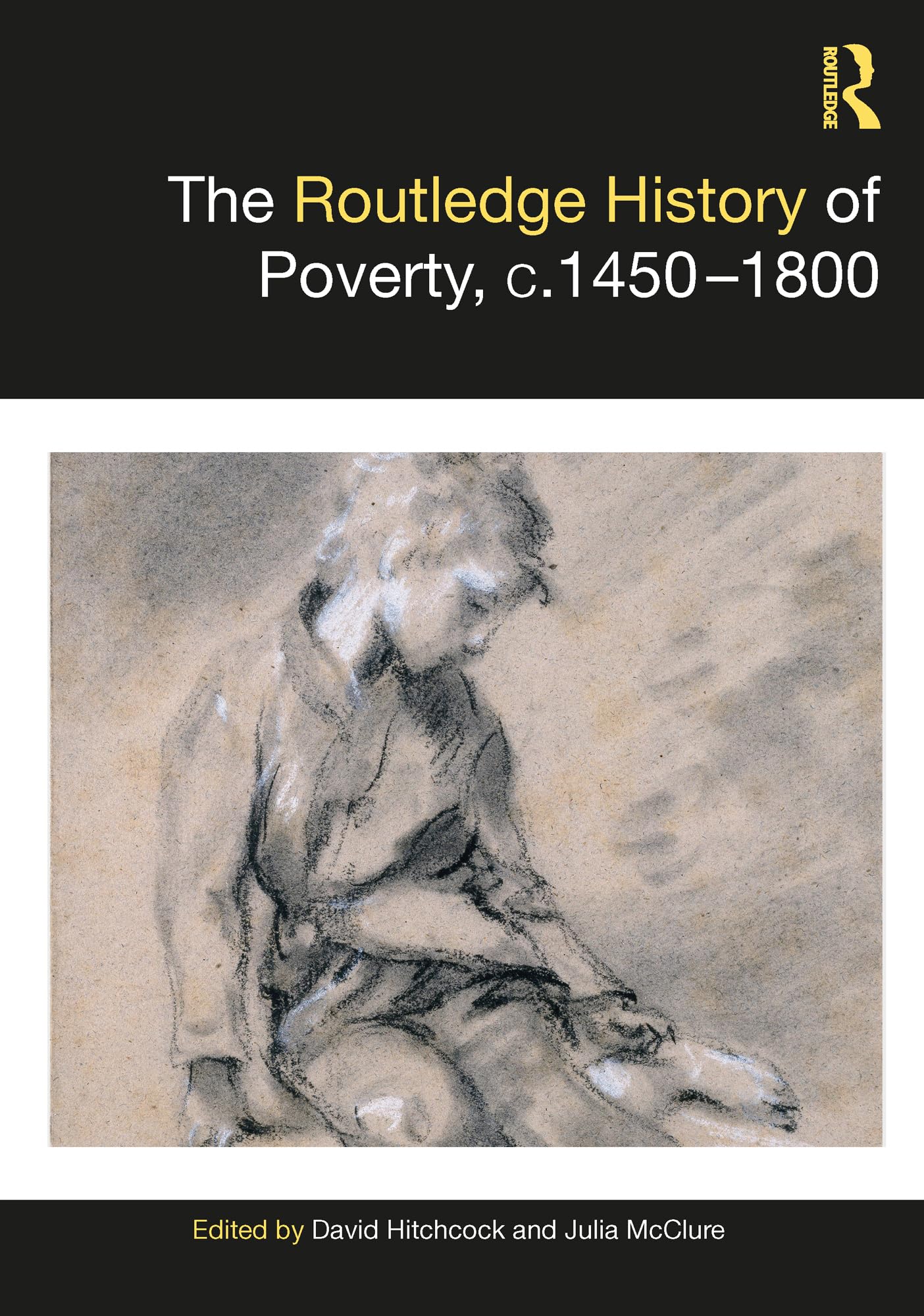 The Routledge History of Poverty, c.1450–1800 (Routledge Histories)