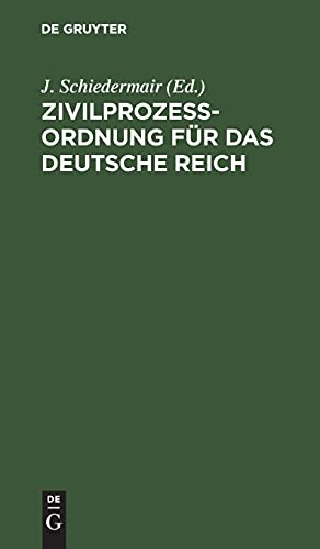Zivilprozessordnung für das Deutsche Reich: in der Fassung der Bekanntmachung vom 13. Mai 1924, mit 62 Ergänzungs- und Zusatz-Gesetzen und -Verordnungen. Textausgabe mit Verweisungen und Sachregister