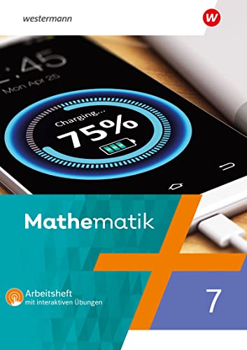 Mathematik - Ausgabe 2021: Arbeitsheft 7 mit interaktiven Übungen (Mathematik: Ausgabe 2021 für Rheinland-Pfalz, Saarland und Baden-Württemberg)