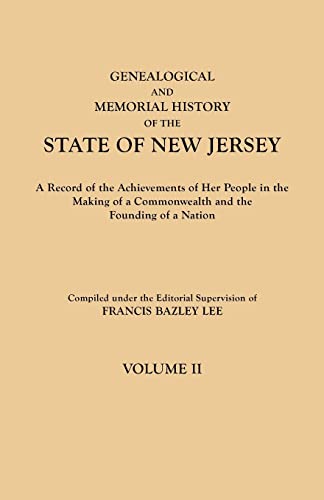 Genealogical and Memorial History of the State of New Jersey. In Four Volumes. Volume II