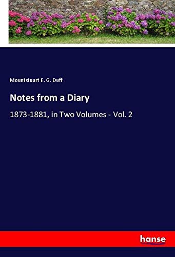 Notes from a Diary: 1873-1881, in Two Volumes - Vol. 2