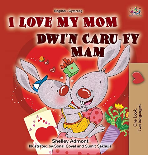 I Love My Mom (English Welsh Bilingual Book for Kids) (English Welsh Bilingual Collection)
