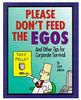 Dilbert. Please Don't Feed the Egos. And Other Tips for Corporate Survival (Mini Dilbert)