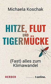 Hitze, Flut und Tigermücke: (Fast) alles zum Klimawandel