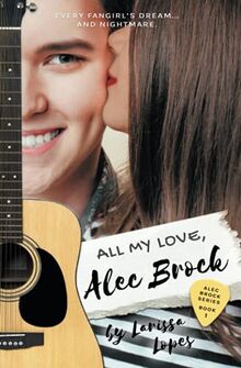 All My Love, Alec Brock (Alec Brock Series, Band 1)
