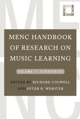 M.E.N.C. Handbook of Research on Music Learning: Volume 1: Strategies