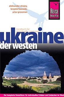 Reise Know-How Ukraine - der Westen: Reiseführer für individuelles Entdecken