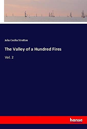 The Valley of a Hundred Fires: Vol. 2