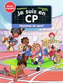 Je suis en CP. Histoires de sport : niveaux progressifs