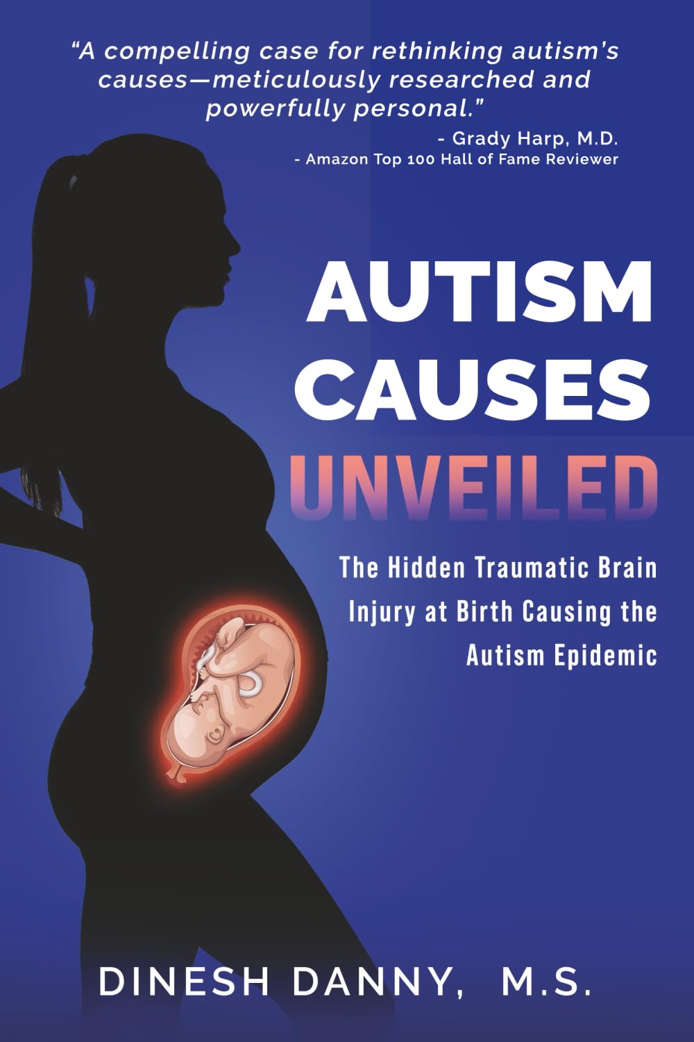 AUTISM CAUSES UNVEILED: The Hidden Traumatic Brain Injury at Birth Causing the Autism Epidemic
