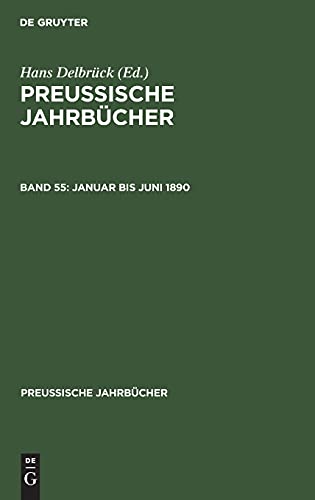 Januar bis Juni 1890 (Preussische Jahrbücher, 55, Band 55)