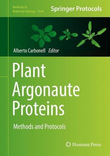 Plant Argonaute Proteins: Methods and Protocols (Methods in Molecular Biology)