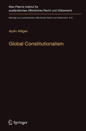 Global Constitutionalism: A Socio-legal Perspective (Beiträge zum ausländischen öffentlichen Recht und Völkerrecht, Band 275)