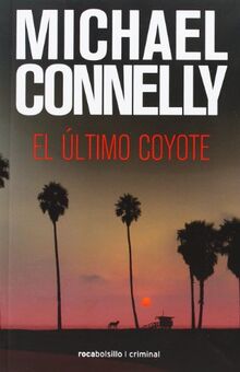 El Ultimo Coyote = The Last Coyote (Rocabolsillo Criminal)