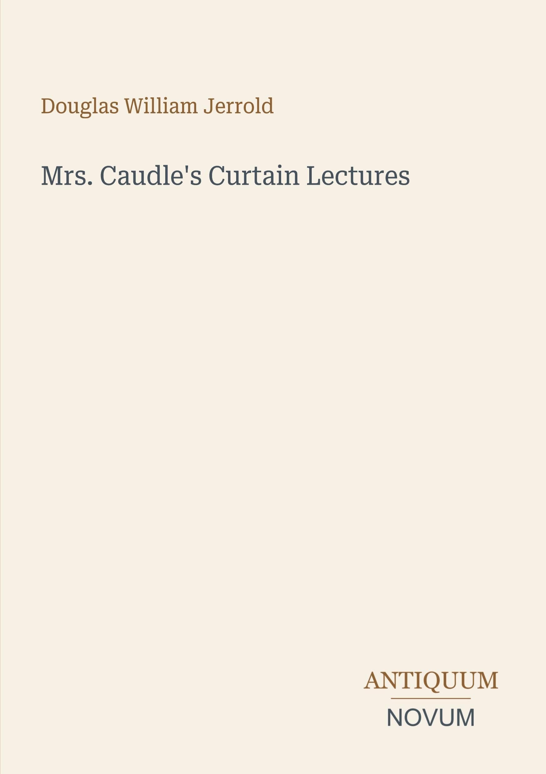 Mrs. Caudle's Curtain Lectures