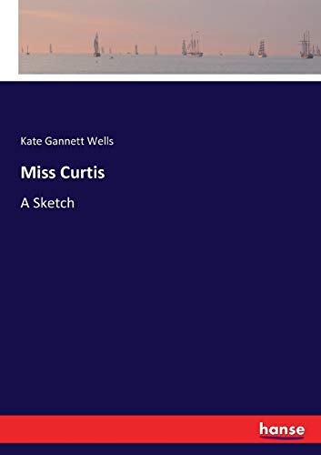 Miss Curtis: A Sketch