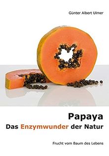 Papaya: Das Enzymwunder der Natur
