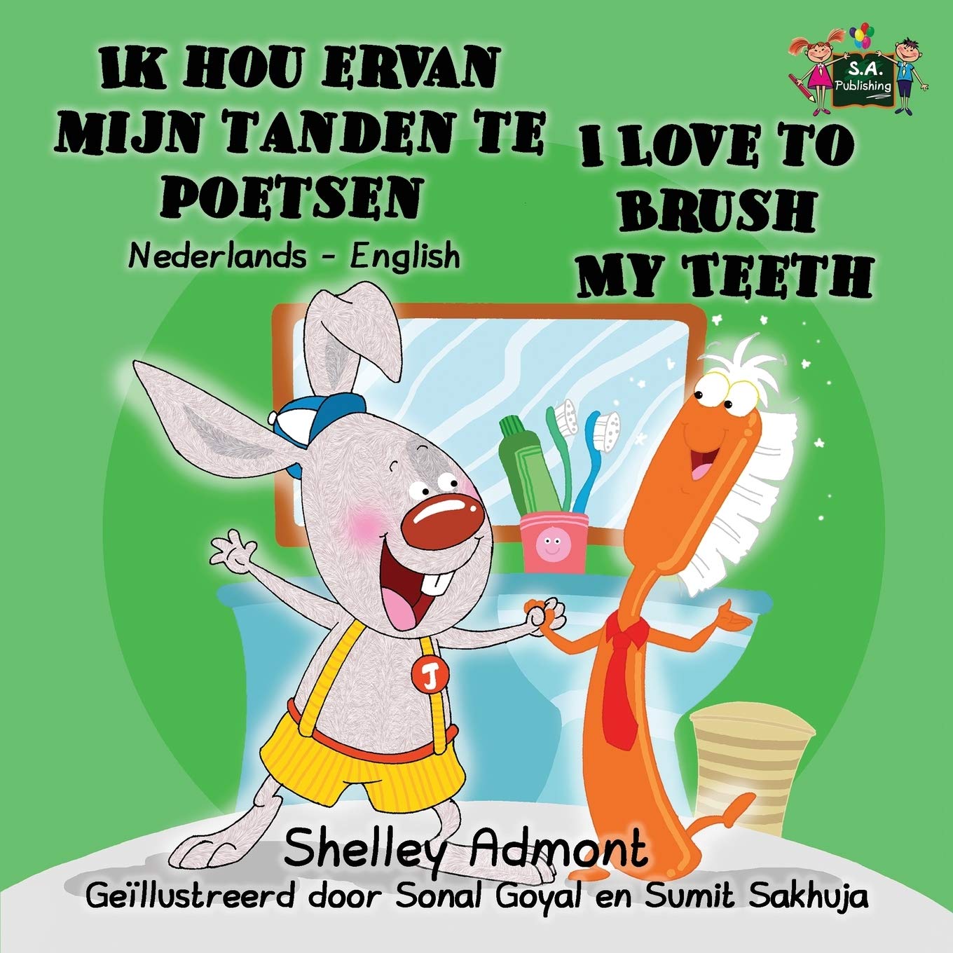 Ik Hou Ervan Mijn Tanden Te Poetsen (dutch kids books, dutch childrens books): bilingual dutch english, I Love to Brush My Teeth: Dutch English Bilingual Edition (Dutch English Bilingual Collection)