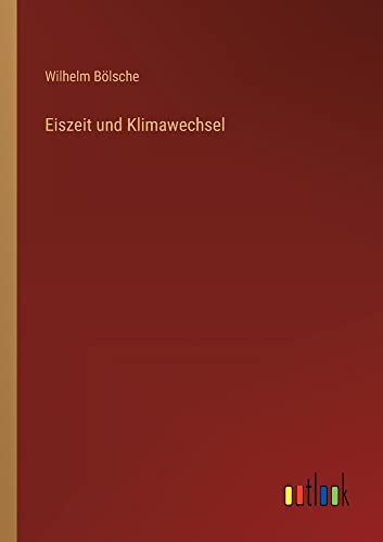 Eiszeit und Klimawechsel