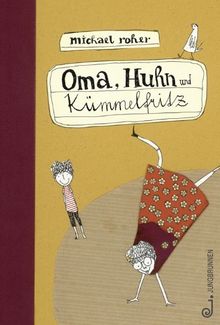 Oma, Huhn und Kümmelfritz